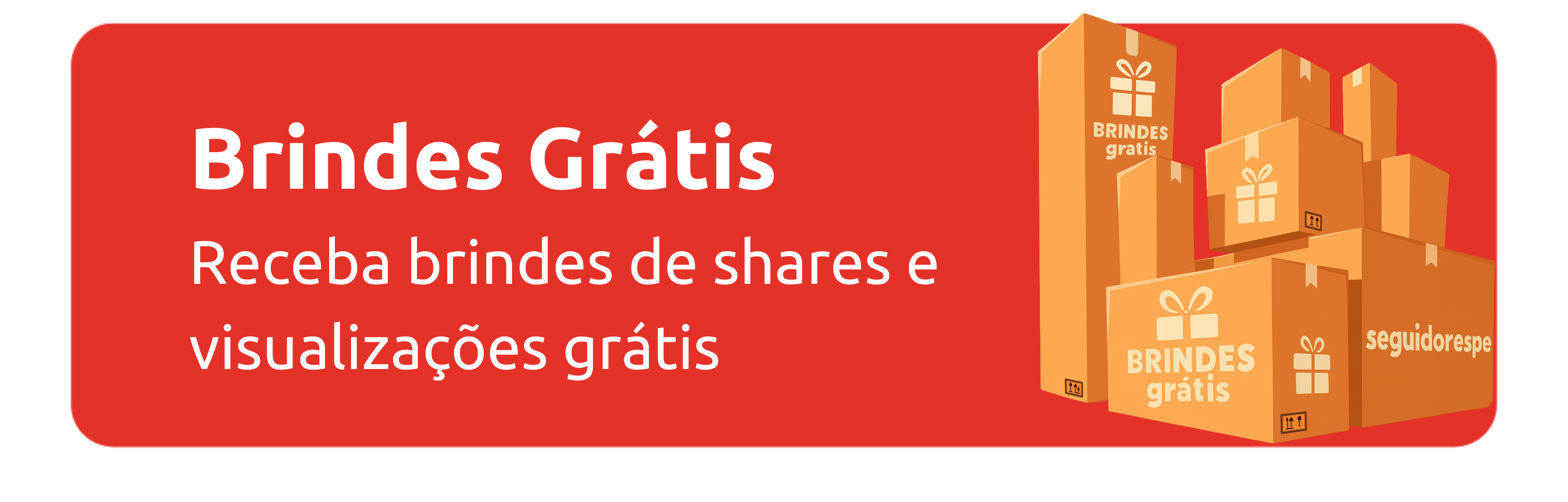 Brindes Grátis Seguidorespe